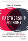 The Partnership Economy: How Modern Businesses Find New Customers, Grow Revenue, and Deliver Exceptional Experiences