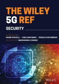 Title: The Wiley 5G REF: Security, Author: Rahim Tafazolli