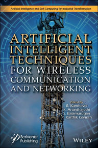 Title: Artificial Intelligent Techniques for Wireless Communication and Networking, Author: R. Kanthavel