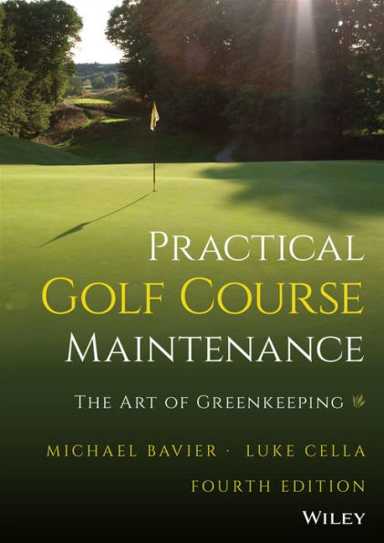 Practical Golf Course Maintenance: The Art of Greenkeeping