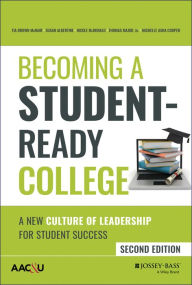 Title: Becoming a Student-Ready College: A New Culture of Leadership for Student Success, Author: Tia Brown McNair