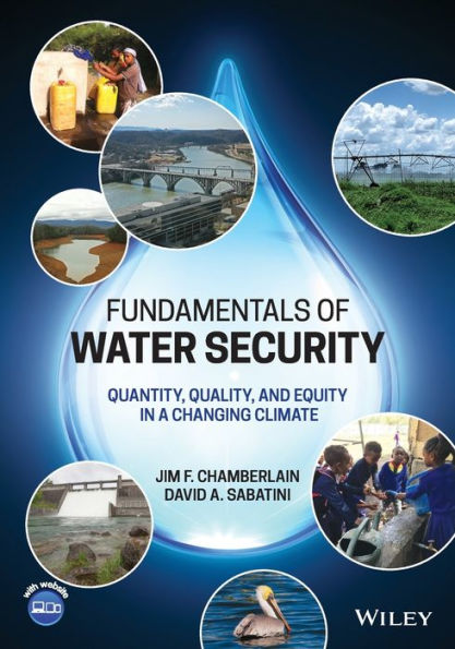 Fundamentals of Water Security: Quantity, Quality, and Equity in a Changing Climate