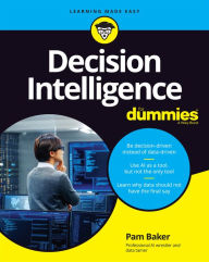 Title: Decision Intelligence For Dummies, Author: Pam Baker