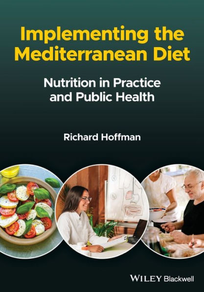 Implementing the Mediterranean Diet: Nutrition Practice and Public Health