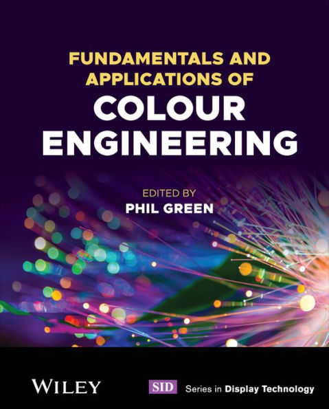 Fundamentals and Applications of Colour Engineering