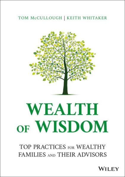 Wealth of Wisdom: Top Practices for Wealthy Families and Their Advisors