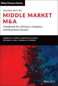 Free audio book downloads of Middle Market M & A: Handbook for Advisors, Investors, and Business Owners  (English Edition) 9781119828105 by Kenneth H. Marks, Christian W. Blees, Michael R. Nall, Thomas A. Stewart, Kenneth H. Marks, Christian W. Blees, Michael R. Nall, Thomas A. Stewart