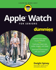 Free pdf ebooks download forum Apple Watch For Seniors For Dummies  9781394159048 by Dwight Spivey, Dwight Spivey (English literature)