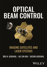 Title: Optical Beam Control: Imaging Satellites and Laser Systems, Author: Brij N. Agrawal