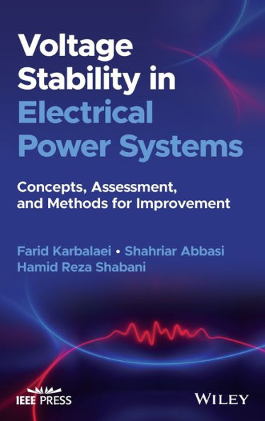 Voltage Stability in Electrical Power Systems: Concepts, Assessment, and Methods for Improvement