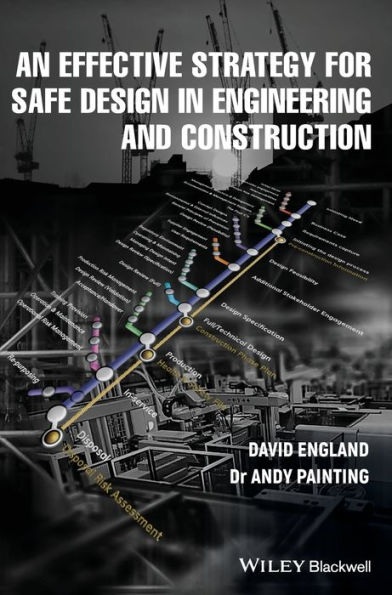 An Effective Strategy for Safe Design Engineering and Construction