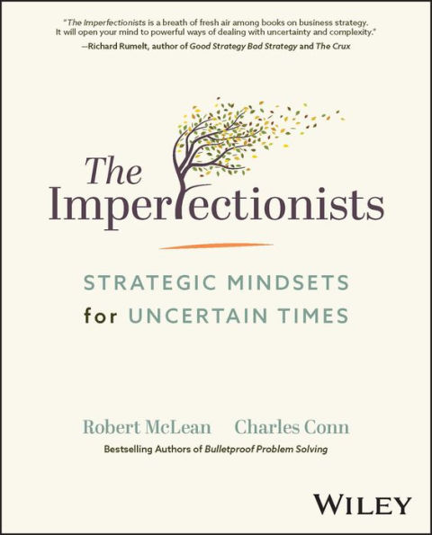 The Imperfectionists: Strategic Mindsets for Uncertain Times