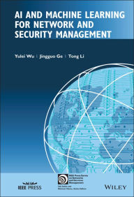 Title: AI and Machine Learning for Network and Security Management, Author: Yulei Wu