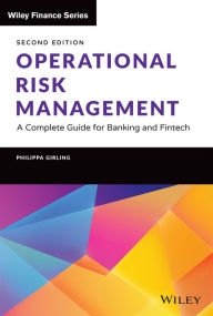 Title: Operational Risk Management: A Complete Guide for Banking and Fintech, Author: Philippa X. Girling