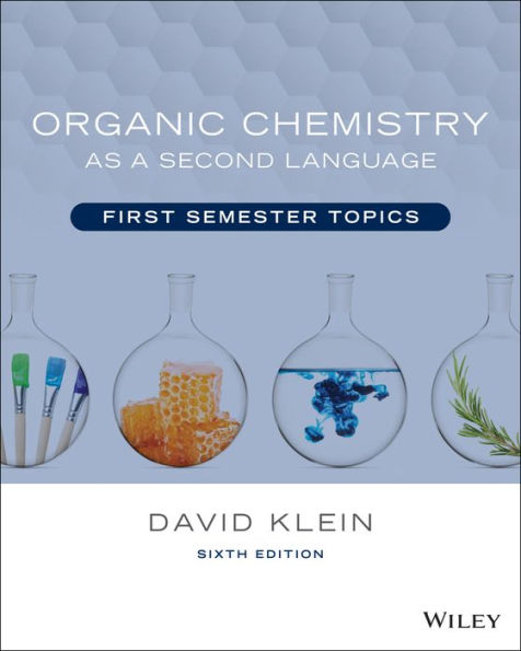 Organic Chemistry as a Second Language: First Semester Topics