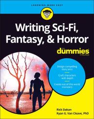 Title: Writing Sci-Fi, Fantasy, & Horror For Dummies, Author: Rick Dakan