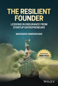 Title: The Resilient Founder: Lessons in Endurance from Startup Entrepreneurs, Author: Mahendra Ramsinghani