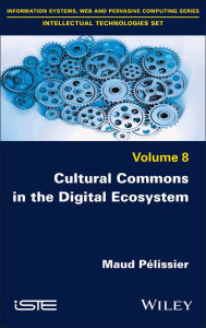 Title: Cultural Commons in the Digital Ecosystem, Author: Maud Pelissier