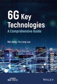 Title: 6G Key Technologies: A Comprehensive Guide, Author: Wei Jiang