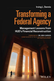 Downloading google ebooks free Transforming a Federal Agency: Management Lessons from HUD's Financial Reconstruction by   English version 9781119850373