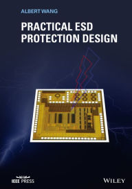 Title: Practical ESD Protection Design, Author: Albert Wang