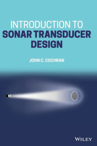 Free mobile ebook download mobile9 Introduction to Sonar Transducer Design by John C Cochran CHM DJVU FB2 (English literature) 9781119851059