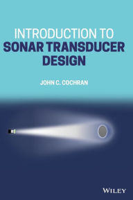 Title: Introduction to Sonar Transducer Design, Author: John C. Cochran