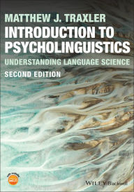 Pdf downloadable ebooks Introduction to Psycholinguistics: Understanding Language Science 9781119852964