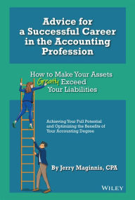 Download textbooks rapidshare Advice for a Successful Career in the Accounting Profession: How to Make Your Assets Greatly Exceed Your Liabilities by  RTF 9781119855286