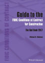 Guide to the FIDIC Conditions of Contract for Construction: The Red Book 2017