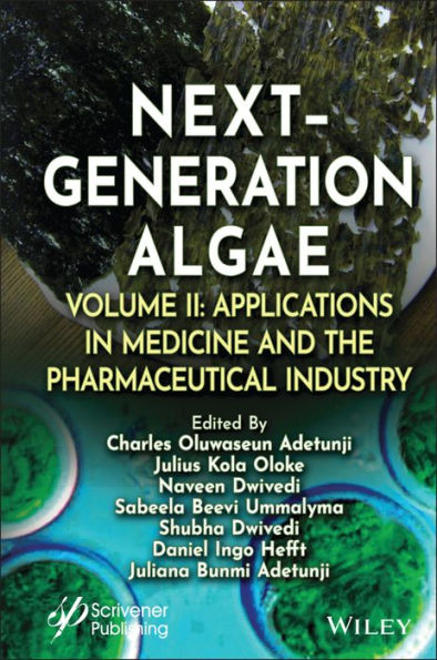 Next-Generation Algae, Volume 2: Applications Medicine and the Pharmaceutical Industry