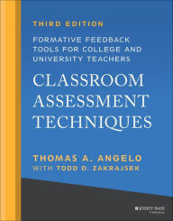 Title: Classroom Assessment Techniques: Formative Feedback Tools for College and University Teachers, Author: Thomas A. Angelo