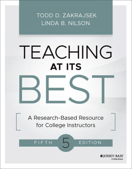 Teaching at Its Best: A Research-Based Resource for College Instructors