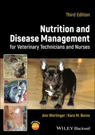 Title: Nutrition and Disease Management for Veterinary Technicians and Nurses, Author: Ann Wortinger