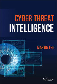 Title: Cyber Threat Intelligence, Author: Martin Lee