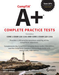 Title: CompTIA A+ Complete Practice Tests: Core 1 Exam 220-1101 and Core 2 Exam 220-1102, Author: Audrey O'Shea