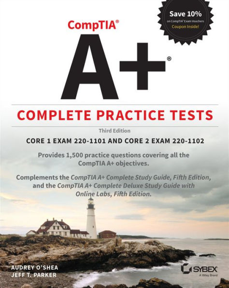 CompTIA A+ Complete Practice Tests: Core 1 Exam 220-1101 and Core 2 Exam 220-1102