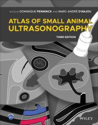 Title: Atlas of Small Animal Ultrasonography, Author: Dominique Penninck
