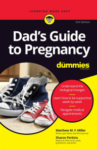 Title: Dad's Guide to Pregnancy For Dummies, Author: Matthew M. F. Miller