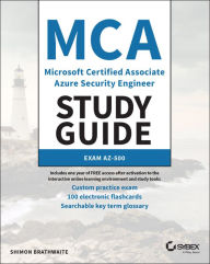 Title: MCA Microsoft Certified Associate Azure Security Engineer Study Guide: Exam AZ-500, Author: Shimon Brathwaite