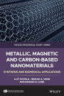 Metallic, Magnetic, and Carbon-Based Nanomaterials: Synthesis and Biomedical Applications