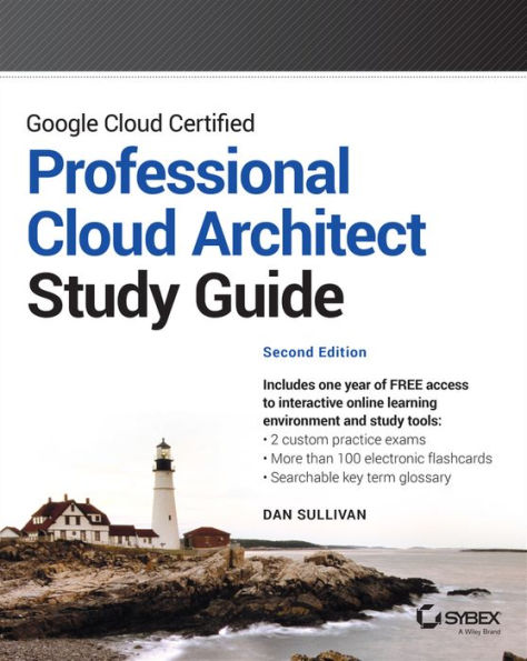 Google Cloud Certified Professional Architect Study Guide