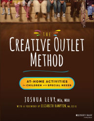 Downloads books free online The Creative Outlet Method: At-Home Activities for Children with Special Needs 9781119873495 