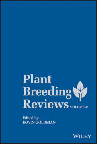 Title: Plant Breeding Reviews, Volume 46, Author: Irwin Goldman