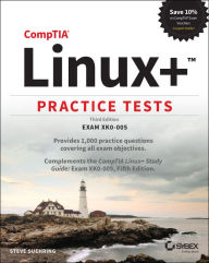 Title: CompTIA Linux+ Practice Tests: Exam XK0-005, Author: Steve Suehring