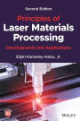 Principles of Laser Materials Processing: Developments and Applications