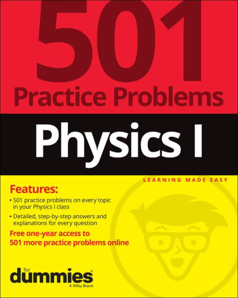 Physics I: 501 Practice Problems For Dummies (+ Free Online Practice)