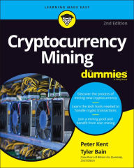 Title: Cryptocurrency Mining For Dummies, Author: Peter Kent