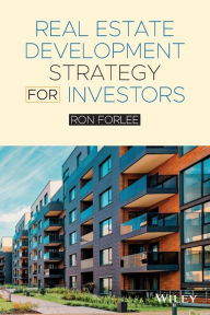 Title: Real Estate Development Strategy for Investors, Author: Ron Forlee