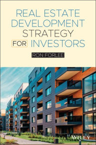 Title: Real Estate Development Strategy for Investors, Author: Ron Forlee